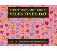 The Little Coloring Book of Valentine’s Day (The Little Coloring Book Series)