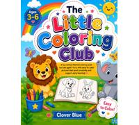 The Little Coloring Club: A Simple Minimalist Animal Coloring Book for Kids Ages 3, 4, 5, and 6 with Large Bold Lines to Boost Fine Motor Skills.
