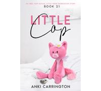 The Little Cop: an ABDL non-sexual little verse regression story - book 21