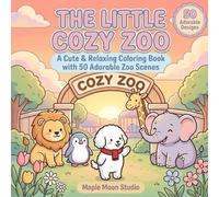 The Little Cozy Zoo: A Cute & Relaxing Coloring Book with 50 Adorable Animal Homes Inside and Out (The Little Cozy Series)