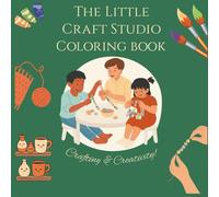 The Little Craft Studio Coloring Book: Crafting & Creativity