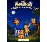 The Little Detectives: The Case of the Noisy Night: 3