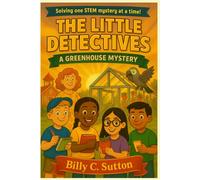 The Little Detectives: The Greenhouse Mystery
