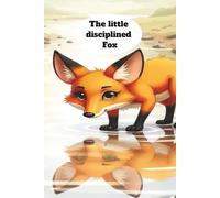 The little disciplined fox