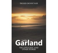 The Little Dog and Other Stories (The Red Grouse Tales)