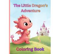 The Little Dragon’s Adventure (The Little Dragon Series)