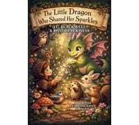 The Little Dragon Who Shared Her Sparkles: 1 (Lumi the Little Dragon)
