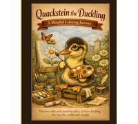 The Little Duck on an Adventure - An Adult Coloring Book: A Charming Collection of Duck-Themed Coloring Pages for Mindfulness and Creativity