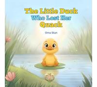 The Little Duck Who Lost Her Quack (Oli's Tales)