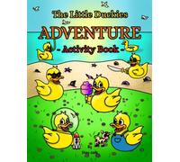 The Little Duckies Adventure Activity Book: A Fun Kids Activity Book with Mazes, Word Searches, Drawing Games, Jokes & More for Ages 4-8