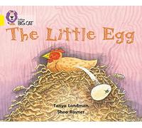 The Little Egg: Band 03/Yellow (Collins Big Cat)