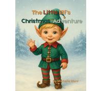 The Little Elf's Christmas Adventure