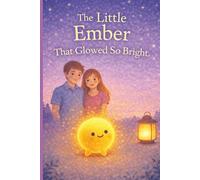 The Little Ember That Glowed So Bright