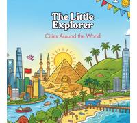 The Little Explorer Cities series: Cities around the world Coloring Book