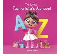 The Little Fashionista's Alphabet: Children's ABC Book (Little ABC Collection)