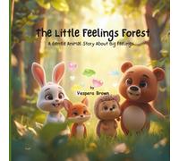 “The Little Feelings Forest”: A Gentle Animal Story About Big Feelings
