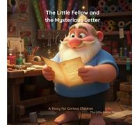 The Little Fellow and the Mysterious Letter (The Little Fellow Stories)