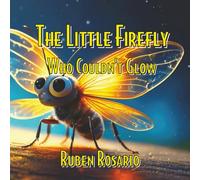 The Little Firefly Who Couldn't Glow