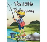 The Little Fisherman: Counting to Ten Coloring Book (The Little Fisherman Coloring Books)