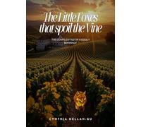 The Little Foxes that Spoil the Vine