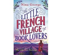 The Little French Village of Book Lovers: From the million-copy bestselling author of The Little Paris Bookshop