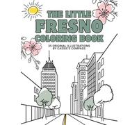 The Little Fresno Coloring Book: 35 hand-drawn illustrations of Fresno landmarks, culture, and adventures around California’s Central Valley.
