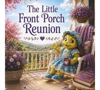 The Little Front Porch Reunion (Tickle Belly Turtle's Nap)