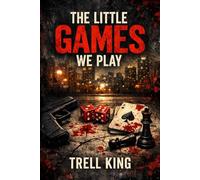 The Little Games We Play