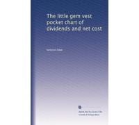 The little gem vest pocket chart of dividends and net cost