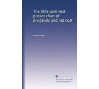 The little gem vest pocket chart of dividends and net cost