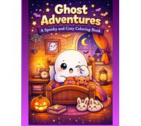 The Little Ghost’s Cozy Adventure Coloring Book: A Spooky-Cute Coloring Book with Friendly Ghosts, Cozy Scenes, and Relaxing Pages for Stress Relief 40 pages