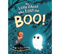 The Little Ghost Who Lost Her Boo!