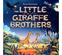 The Little Giraffe Brothers