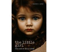 The Little Girl: The Case of Molly Cross