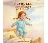 The Little Girl Who Bounced On Her Bed