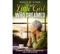 The Little Girl Who Dreamed: A Memoir of Dreams, Determination, and a Life Fulfilled