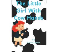 The Little Girl With Cow Hands
