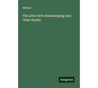 The Little Girl's Housekeeping: and Other Stories