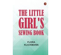 The Little Girl's Sewing Book