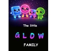The little GLOW FAMILY