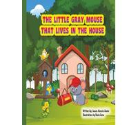 The Little Gray Mouse That Lives In The House
