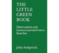 The Little Green Book: Observations and Lessons Learned from a Searcher