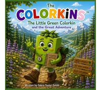 The Little Green Colorkin: And the Great Adventure (The Colorkins)