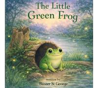 The Little Green Frog (Tales from Bramble Lane)