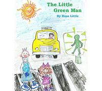 The Little Green Man: Volume 1 (Grandpa Mac Stories)