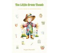 The Little Green Thumb: A Kid's Guide to Gardening Magic (6x9 inches, 26 pages). Puzzle and Activities included.