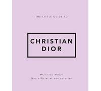 The little guide to Christian Dior: Mots de mode
