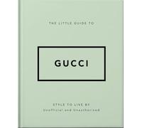 The Little Guide to Gucci