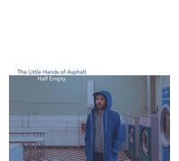 The Little Hands of Asphalt Half Empty (Vinyl) 12" Album (Importación USA)
