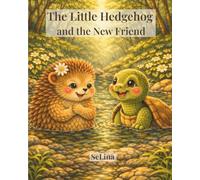 The Little Hedgehog and the New Friend
